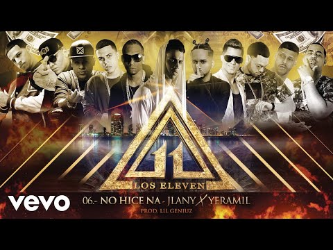 Los Eleven - No Hice Ná (Audio) ft. J Lanny, Yeramil