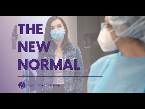 The New Normal - Bogota Dental Center