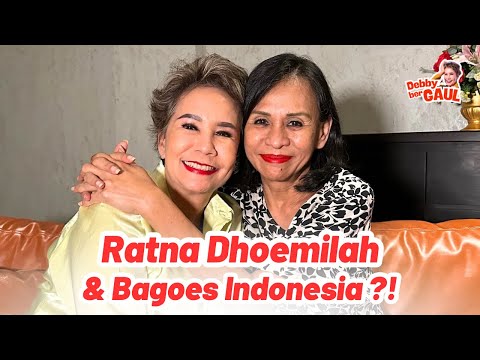 RATNA DHOEMILAH & BAGOES INDONESIA ?! | DEBBY BERGAUL