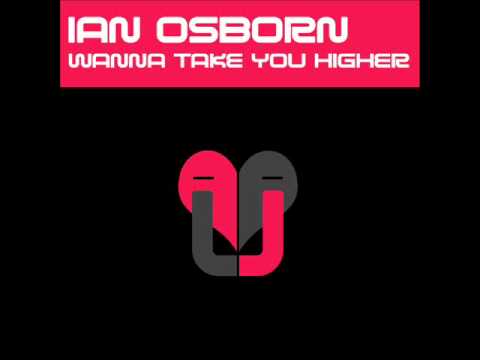 Ian Osborn ft. Miss Katy - Wanna Take U Higher ( Hijackman & Vitorio Ian remix )