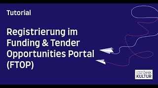 🎓 Tutorial: Registrierung im Funding & Tender Opportunities Portal der