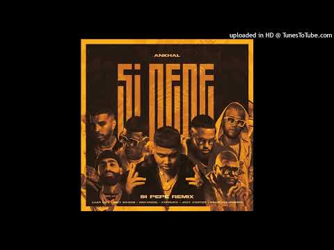 Ankhal Ft. Luar La L, Miky Woodz, Arcangel, Farruko, Jhay Cortez y Rauw Alejandro - Si Pepe (Full)