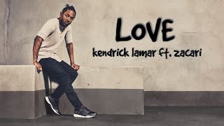 Love - Kendrick Lamar ft. Zacari [HQ]