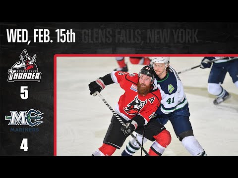 2/15/23 Adirondack Thunder 5 - Maine Mariners 4