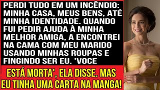 PERDI TUDO EM UM INCÊNDIO: MINHA CASA, MEUS BENS, ATÉ MINHA IDENTIDADE...