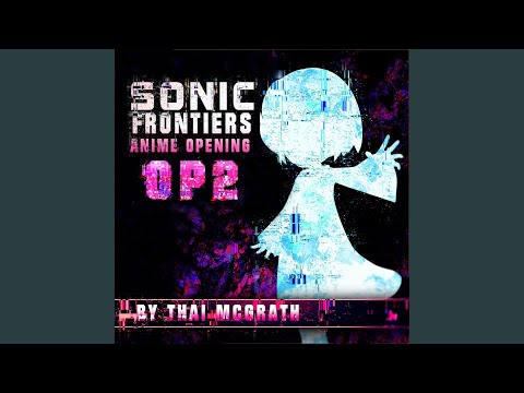 Sonic Frontiers Anime Opening 2