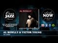 Al Bowlly & Victor Young - Say When