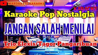 Download lagu JANGAN SALAH MENILAKUI ( Trio Elexis/ Tagor Pangaribuan) Karaoke Pop Nostalgia mp3 Download lagu JANGAN SALAH MENILAKUI ( Trio Elexis/ Tagor Pangaribuan) Karaoke Pop Nostalgia mp3