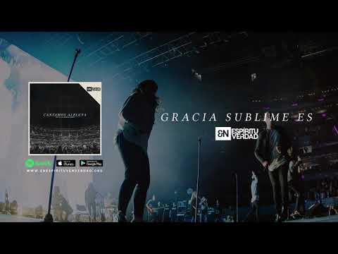 Gracia Sublime Es - En Espíritu Y En Verdad