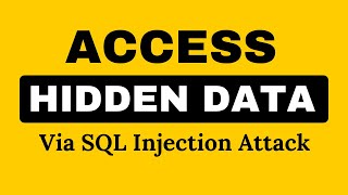 Perform SQL Injection Attack To Retrieve Hidden Data