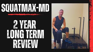 Squatmax-MD LONG TERM 2 Year Review- Still The Best Belt Squat In The Fitness Industry