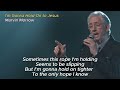 I M Gonna Hold On To Jesus Marvin Morrow With Lyrics And Photos 2013