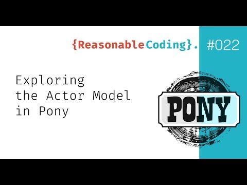 RC022 — Exploring the Actor Model in Pony
