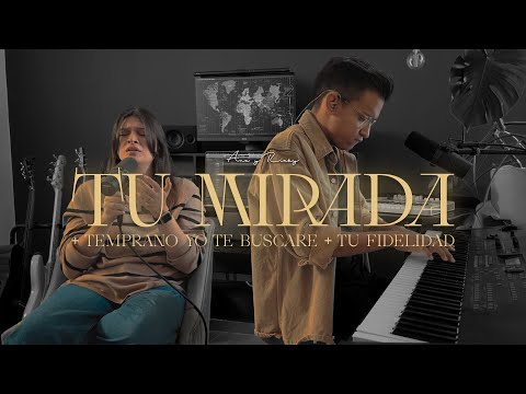 Tu Mirada / Temprano Yo Te Buscaré / Tu Fidelidad - Ana y Ricky