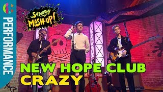 New Hope Club | Crazy | LIVE Performance