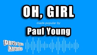 Download lagu Paul Young - Oh, Girl (Karaoke Version) mp3 Download lagu Paul Young - Oh, Girl (Karaoke Version) mp3