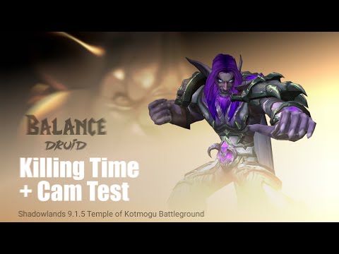 Killing Time + DynamicCam Addon Test | Balance Druid PvP WoW SL 9.1.5