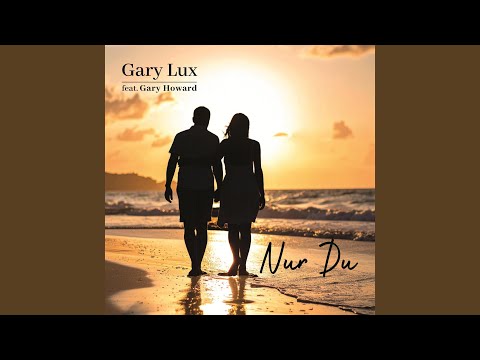 Nur Du (feat. Gary Howard)