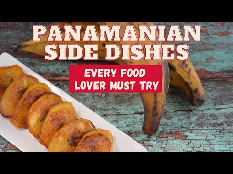 Panamanian Side Dishes Every Food Lover
