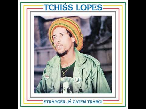 Tchiss Lopes - Stranger Já Catem Traboi