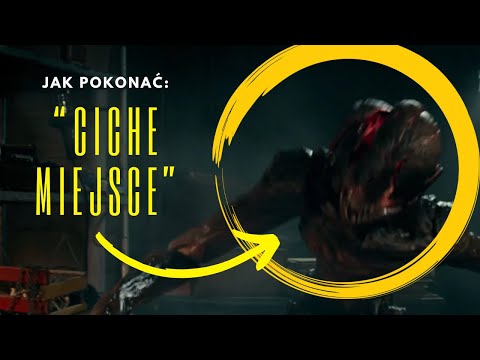 JAK POKONAĆ KOSMITÓW W FILMIE "CICHE MIEJSCE"