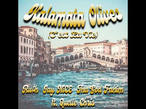 Ru$h X Jay NiCE X Tha God Fahim X Quelle Chris Kalamata Olives