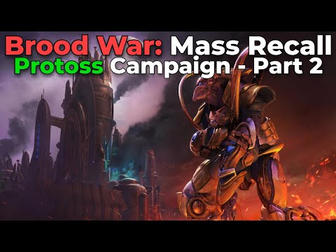 Brood War Mass Recall: Protoss Campaign - Part 2