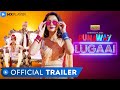 RUNAWAY LUGAAI | Official Trailer | MxPlayer  | Naveen Kasturia, Ruhi Singh | Runaway Lugai Trailer