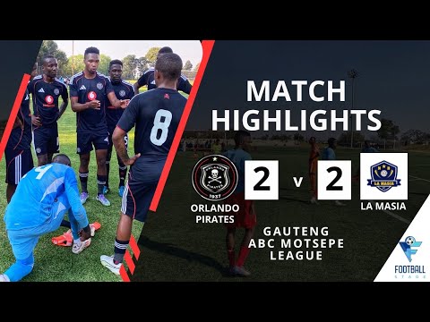 HIGHLIGHTS | Orlando Pirates vs La Masia | Gauteng ABC Motsepe League 