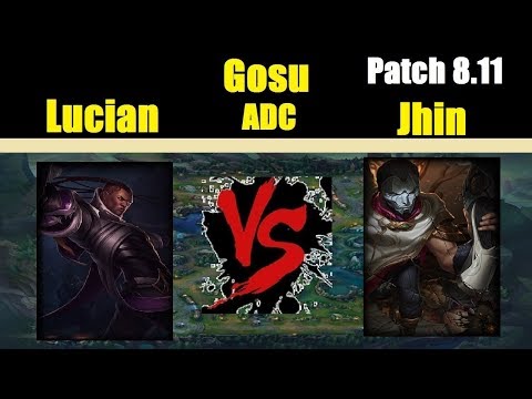 Gosu | LUCIAN vs JHIN | LUCIAN Bot | Challenger Gameplay | Patch 8.11