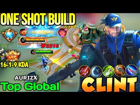 Clint Best Build In 2022 | Top Global Clint ᴀᴜʀɪᴢx - Mobile Legends