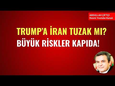 TRUMP'A İRAN TUZAK MI? BÜYÜK RİSKLER KAPIDA!