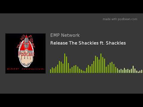 Release The Shackles ft. Shackles