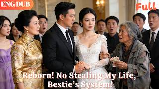 Download lagu [ENG DUB]🌟Wait—I’m Reborn, Bestie Can’t Steal My Life With Her System!#drama#minidrama mp3