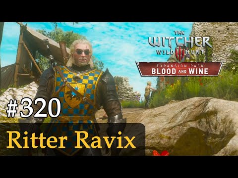 #320: Ritter Ravix ✦ Let's Play The Witcher 3 ✦ Blood and Wine (Slow-, Long- & Roleplay)