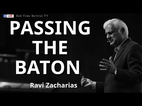 RAVI ZACHARIAS II PASSING THE BATON TO THE NEXT GENERATION II