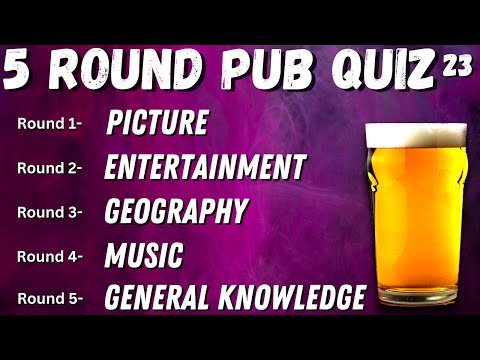 Virtual Pub Quiz 5 Rounds: Picture, Entertainment, Geography, Music and General Knowledge. No. 23