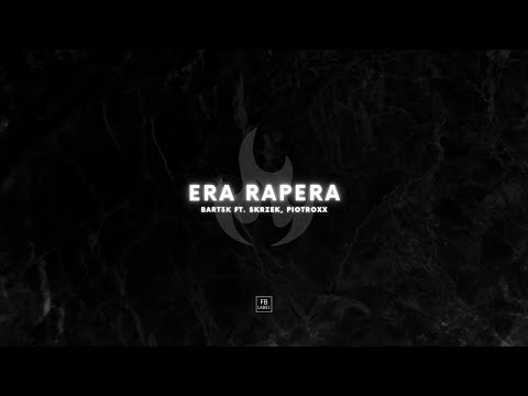 BaRt3k ft. Skrzek, PioTroXx - Era Rapera (prod. Narvaza)