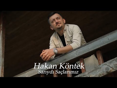 Hakan Köntek - Sarıydı Saçlarımız - 2022 Yeni Klip