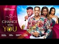 A CHANCE WITH YOU (New Movie) Eronini Osinachi, Shaznay Okawa, Elochukwu Godwin 2024 Nollywood Movie