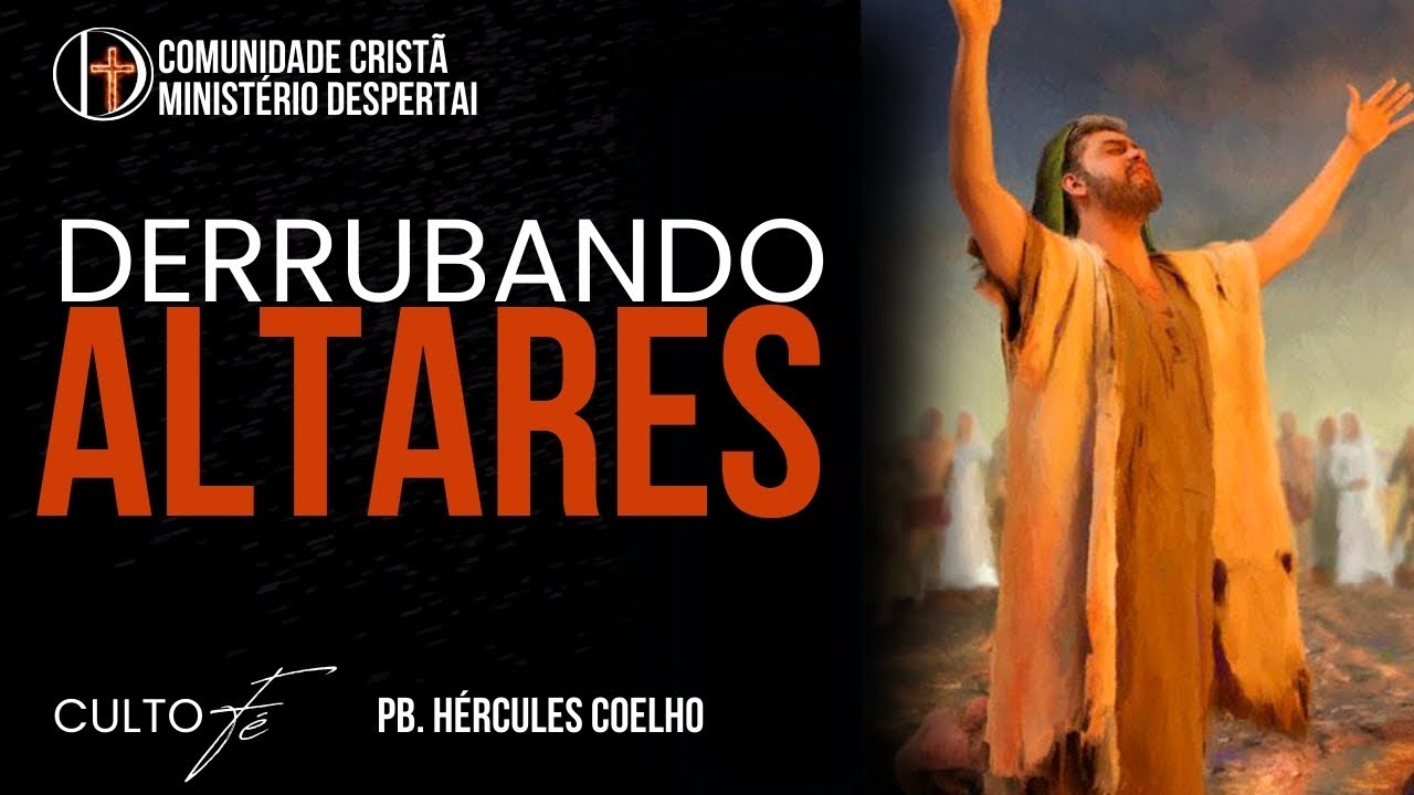 Derrubando Altares | Culto Fé | Quarta - 07/08/2024 - Pb Hércules Coelho