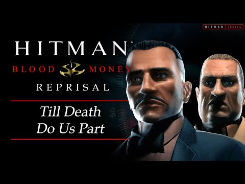 Hitman: Blood Money Reprisal - Mission #9 - Till Death Do Us Part