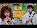 Ilu Ilu Saudagar Kavita Krishnamurthy Udit Narayan Sukhwinder Singh Manhar Udhas 90 S Hits