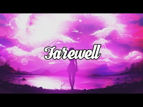 'Farewell' Ambient & Chillstep Mix