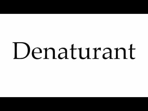 How to Pronounce Denaturant