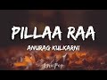 Pillaa Raa Full Video Song RX 100 Anurag Kulkarni Lyrical Video By LyricPop