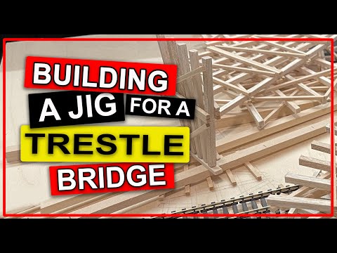 Building a jig for a Trestle Bridge
