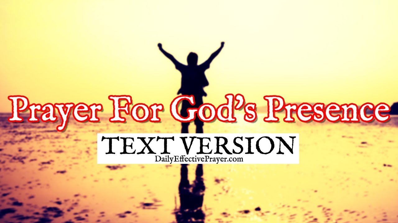 Prayer For God's Presence (Text Version - No Sound)