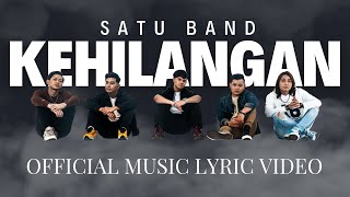Download lagu KEHILANGAN - SATU BAND mp3 Download lagu KEHILANGAN - SATU BAND mp3