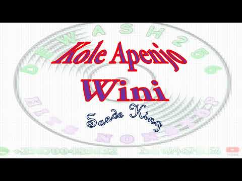 Kole Apenjo Wini - Sande King